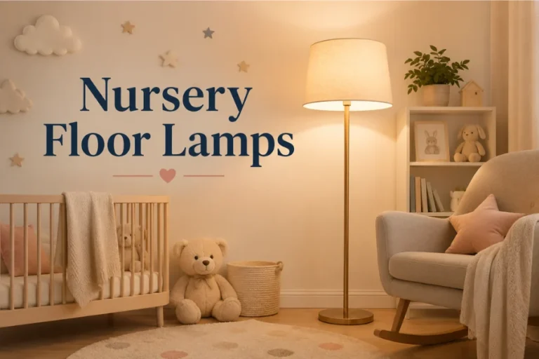 Nursery Floor Lamps Styled to Glow 21 Nursery Floor Lamps That Will Transform Your Baby’s Room (2026 Guide)