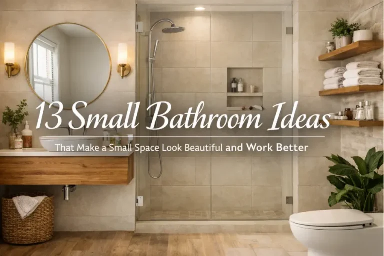 13 Small Bathroom Ideas That Make a Small Space Look Beautiful and Work Better